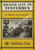 Branch Line to Tenterden by MITCHELL, Vic & SMITH, Keith